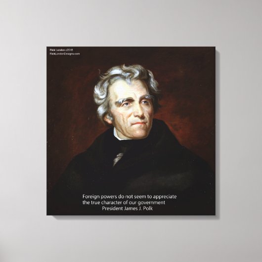 James K Polk Buitenlandse machten Quote Canvasprin Canvas Afdruk (Voorkant)