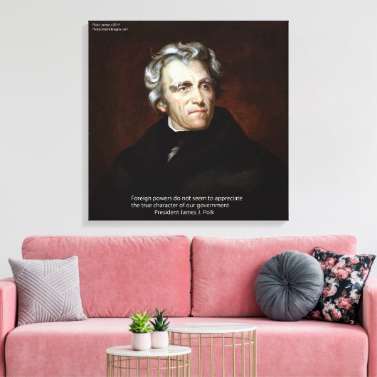 James K Polk Foreign Powers Quote Canvas Print (Insitu (Woonkamer))