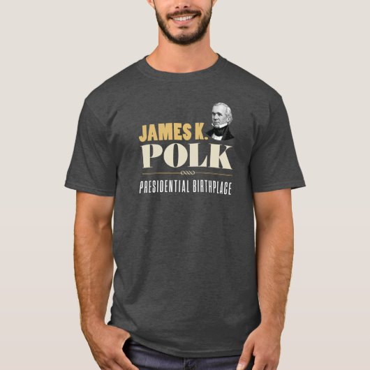 James K. Polk Presidentiële Geboorteplaats - Portr T-shirt (Voorkant)