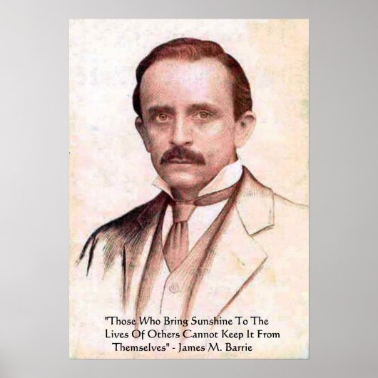 James M Barrie "Verspreid Zonneschijn" Quote Poste Poster (Voorkant)