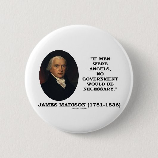 James Madison, als Mannen Angels waren zou geen go Ronde Button 5,7 Cm (Voorkant)