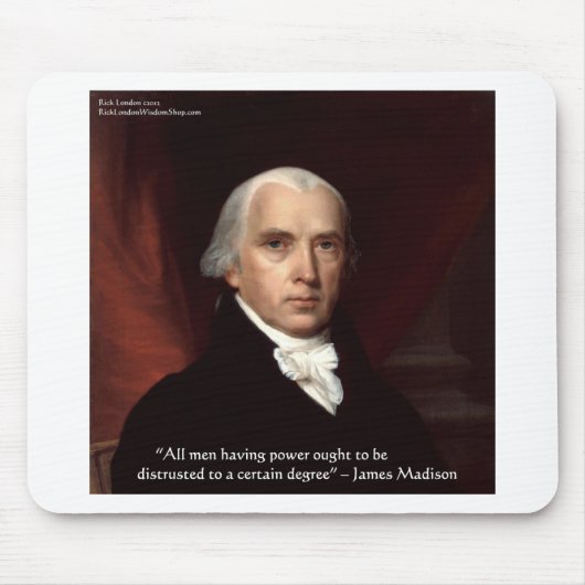 James Madison "Distrust Power" Wisdom Quote Gifts Muismat (Voorkant)