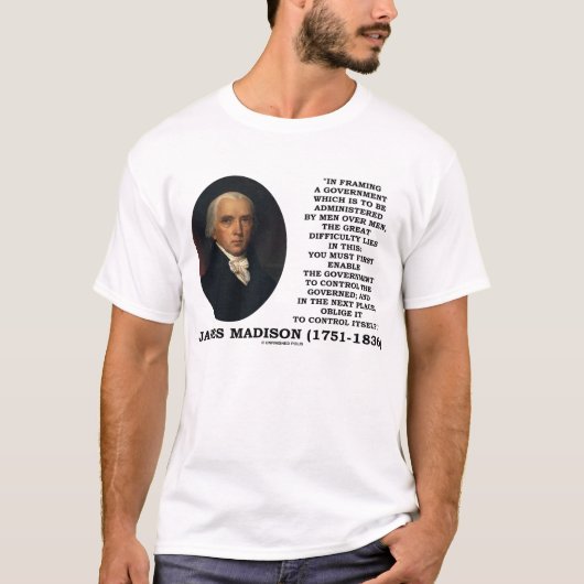 James Madison Government Control Itself Quote T-shirt (Voorkant)