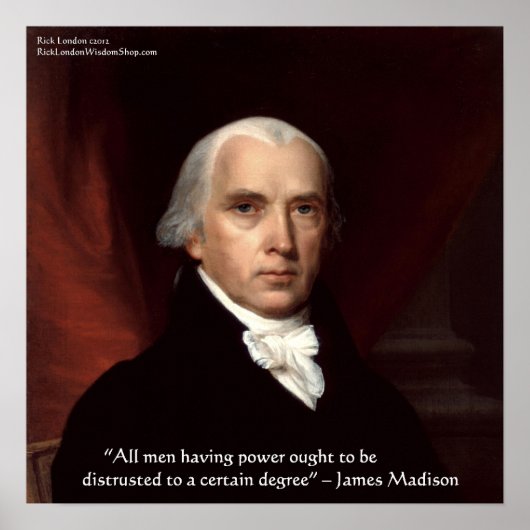 James Madison "Mistrust Power" Wisdom Quote Poster (Voorkant)