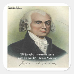 James Madison "Philosophy/Common Sense" Citaat Vierkante Sticker
