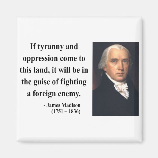James Madison Quote 2b Magneet (Voorkant)