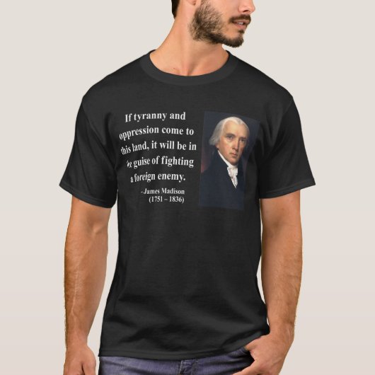 James Madison Quote 2b T-shirt (Voorkant)