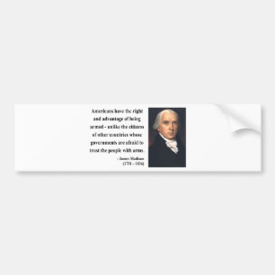 James Madison Quote 4b Bumpersticker