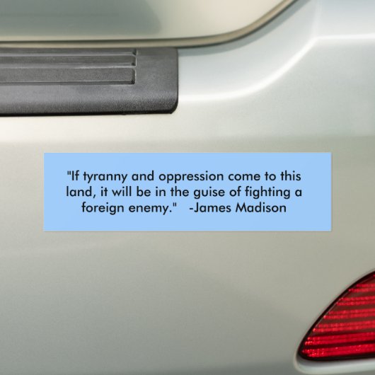 James Madison Quote Bumpersticker (Op auto)
