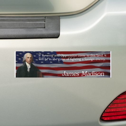 James Madison Tyranny Bumpersticker (Op auto)