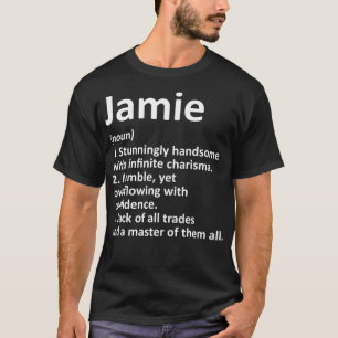 JAMIE Definition Personal Name Funny Birthday T-shirt