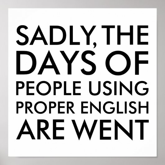 Jammer genoeg gebruiken mensen de juiste Engelse S Poster (Voorkant)