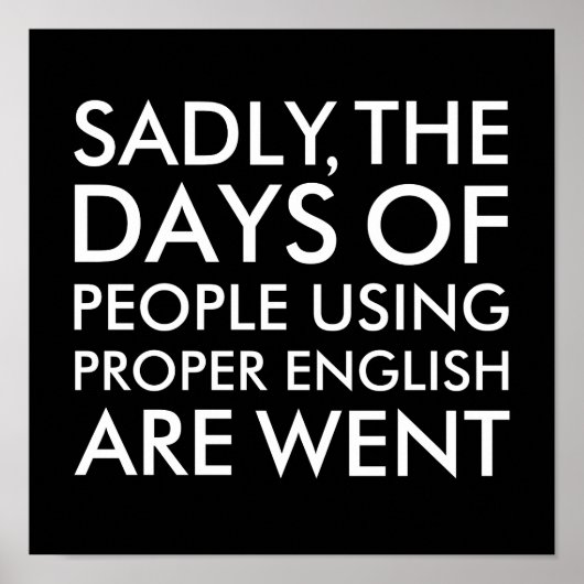 Jammer genoeg gebruiken mensen de juiste Engelse S Poster (Voorkant)