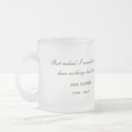 Jane Austen 250th Anniversary ... Famous tea quote Matglas Koffiemok