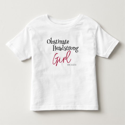 Jane Austen Obstinate Girl Quote Kinder Shirts (Voorkant)
