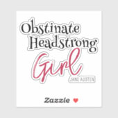 Jane Austen Obstinate Girl Quote Sticker (Vel)