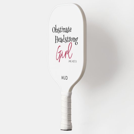 Jane Austen Obstinate Headstrong Girl Monogram Pickleball Paddle (Links)