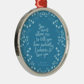 Jane Austen Pride en Prejudice Floral Love Quote Metalen Ornament (Rechts)