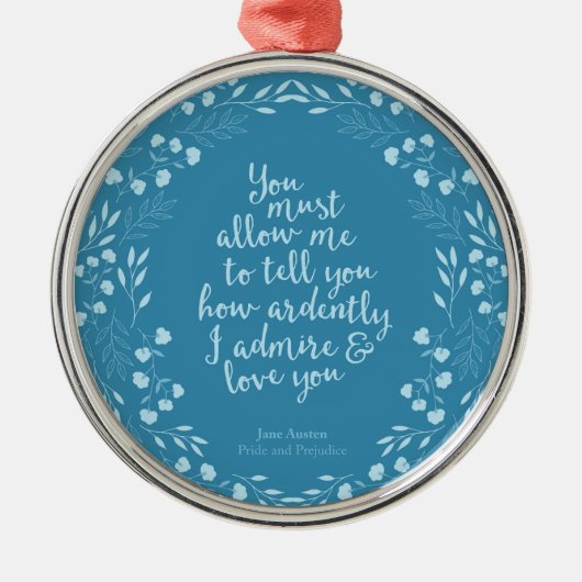 Jane Austen Pride en Prejudice Floral Love Quote Metalen Ornament (Voorkant)