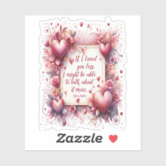 Jane Austen Quote - Als ik minder van je hield Sticker (Vel)