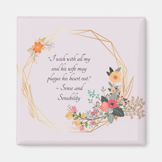 Jane Austen Snarky Quote, Sense and Sensibility Magneet (Voorkant)