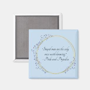 Jane Austen Stupid Men Quote, Pride and Prejudice Magneet