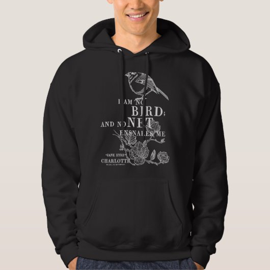 Jane Eyre Charlotte Bronte Quote I am no bird Hoodie (Voorkant)