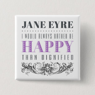 Jane Eyre citaat - Ik zou altijd liever gelukkig z Vierkante Button 5,1 Cm
