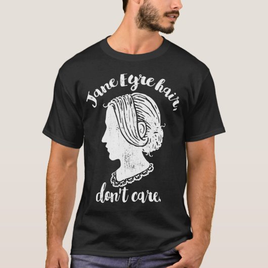 Jane Eyre Haar, Geen Zorg T-shirt (Voorkant)