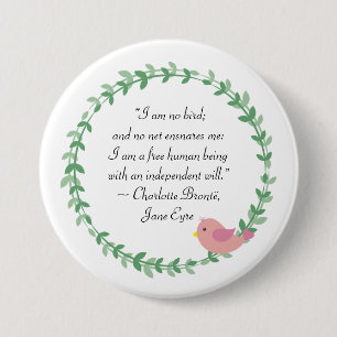 Jane Eyre I Am No Bird Quote Ronde Button 7,6 Cm
