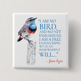 Jane Eyre - ik ben geen vogel - Blauwe gekleurde v Vierkante Button 5,1 Cm