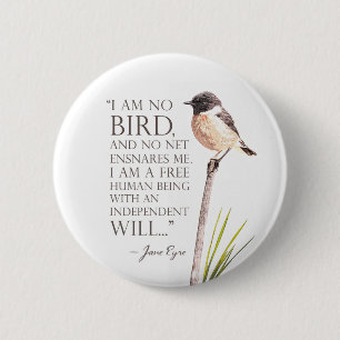 Jane Eyre - ik ben geen vogel - bruine vogel Ronde Button 5,7 Cm