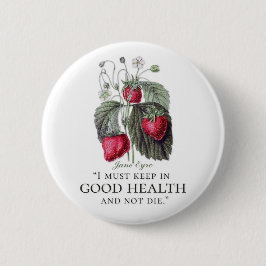 Jane Eyre - Keep in Good Health - aardbeien Ronde Button 5,7 Cm