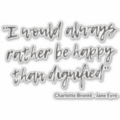 Jane Eyre Quote I Sticker (Voorkant)