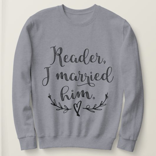 Jane Eyre Reader ik trouwde hem Trui (Design voorkant)