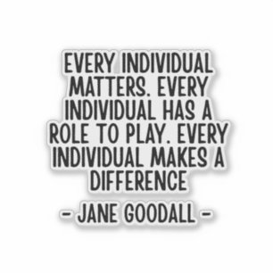 Jane Goodall citaat Sticker
