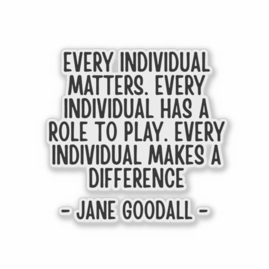 Jane Goodall citaat Sticker (Voorkant)