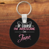 Jane Natuurlijk ben ik Geweldige dat ik Jane Name Sleutelhanger (Voorkant)