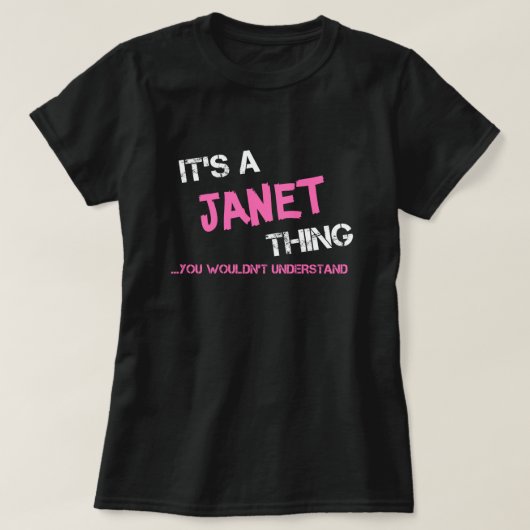 Janet dat je T-Shirt niet zou begrijpen (Design voorkant)