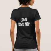 Janet ik ben Jan Ik ben niet zwart en wit. T-shirt (Achterkant)