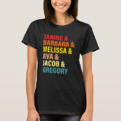 Janine & Barbara & Melissa & Ava & Jacob & Gregory T-shirt (Voorkant)