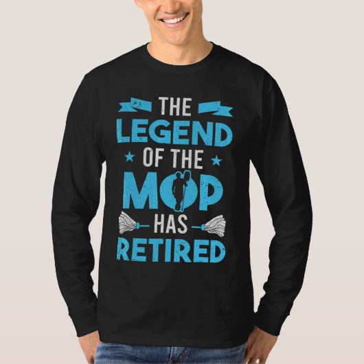 Janitor de legende van de Mop heeft opperbevelhebb T-shirt (Voorkant)