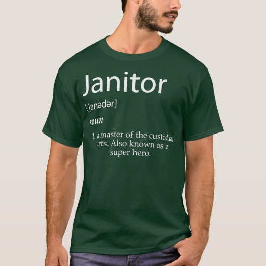 Janitor Definition Best Janitorial Duties T-shirt (Voorkant)