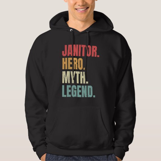 Janitor Hero Myth Legend Custodian Best Job Janit Hoodie (Voorkant)