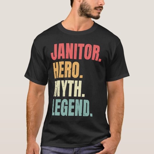 Janitor Hero Myth Legend Custodian Best Job Janit T-shirt (Voorkant)