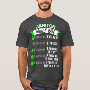 Janitor Hourly Rate School Custodian T-shirt