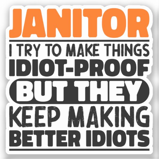 Janitor Ik probeer dingen grappig te maken gezegde Sticker (Voorkant)