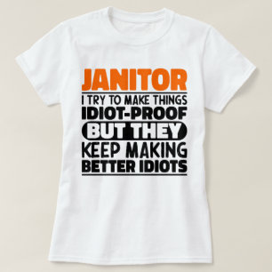 Janitor Ik probeer dingen grappig te maken gezegde T-shirt