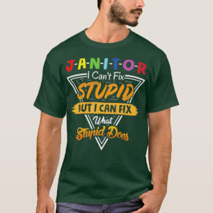 Janitor is dom, maar wat stom doet t-shirt