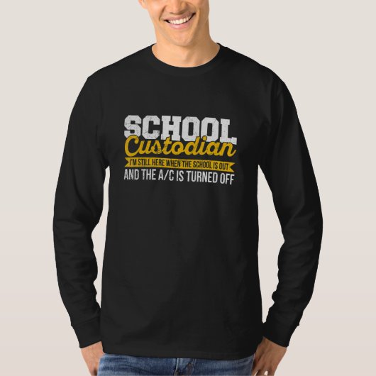 Janitor Quote for a School Custodian 1 T-shirt (Voorkant)